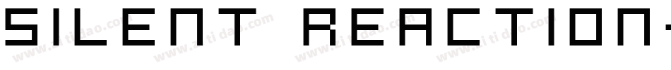 Silent Reaction字体转换